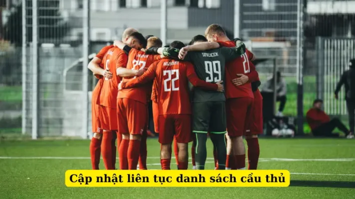 Cập nhật liên tục danh sách cầu thủ